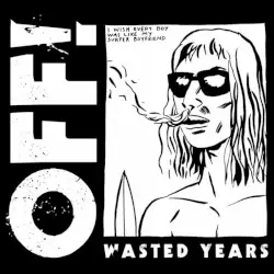 Wasted Years by OFF!