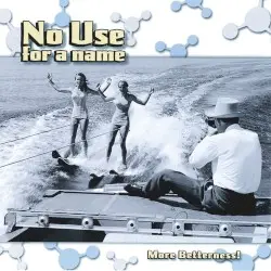 More Betterness! by No Use for a Name