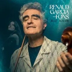 Blue Maqam by Renaud Garcia‐Fons