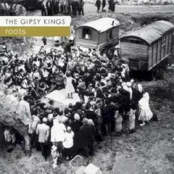 Roots by Gipsy Kings