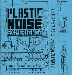 Our Land, Our Lie by Plastic Noise Experience