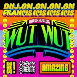 Wut Wut by Dillon Francis