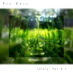 Safely, You & I by Vir Unis