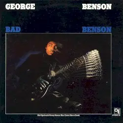 Bad Benson by George Benson