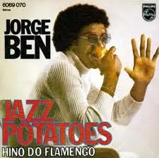 Jazz Potatoes by Jorge Ben Jor