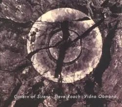 Cavern of Sirens by Steve Roach & Vidna Obmana