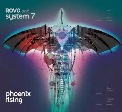 Phoenix Rising by ROVO and System 7