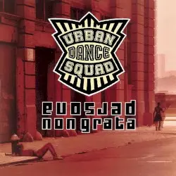Persona Non Grata by Urban Dance Squad