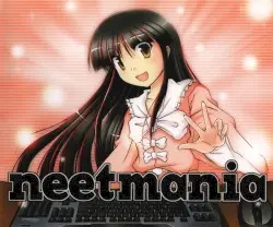 neetmania by t+pazolite / 篠螺悠那