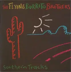 Southern Tracks by The Flying Burrito Brothers