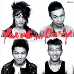 YOUNG AND PRETTY by THE BLUE HEARTS