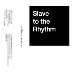 Slave to the Rhythm by Grace Jones