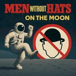 On the Moon by Men Without Hats