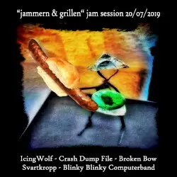 “jammern & grillen” jam session 20/07/2019 by IcingWolf - Crash Dump File - Broken Bow - Svartkropp - Blinky Blinky Computerband