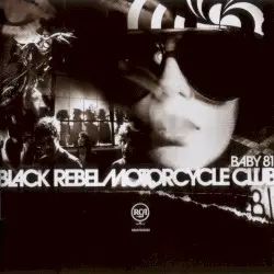Baby 81 by Black Rebel Motorcycle Club