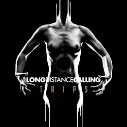 TRIPS by Long Distance Calling