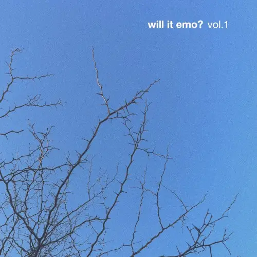 will it emo, vol.1 by nothing,nowhere.