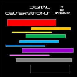 Be The Underground by Digital Observations