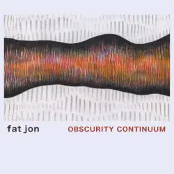 Obscurity Continuum by fat jon