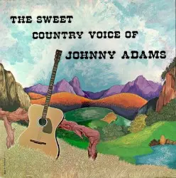 The Sweet Country Voice Of Johnny Adams by Johnny Adams