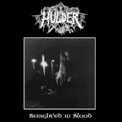 Benighted in Blood by Hulder