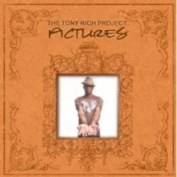 Pictures by The Tony Rich Project
