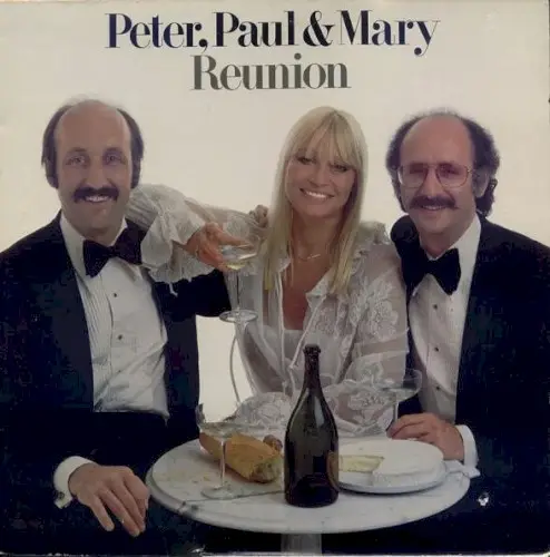 Reunion by Peter, Paul & Mary