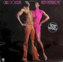 Keep Pleasing Me by Carl Douglas