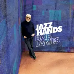 Jazz Hands by Bob James
