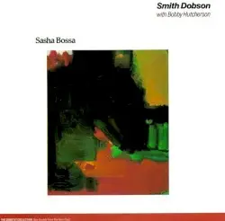 Sasha Bossa by Smith Dobson with Bobby Hutcherson