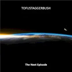 The Next Episode by Tofustaggerbush