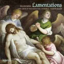 Third Book of Lamentations by Palestrina; The Choir of Westminster Cathedral, Martin Baker