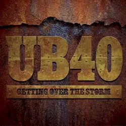Getting Over the Storm by UB40
