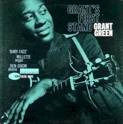 Grant’s First Stand by Grant Green