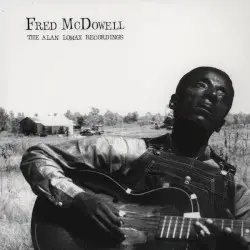 The Alan Lomax Recordings by Fred McDowell