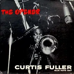 The Opener by Curtis Fuller