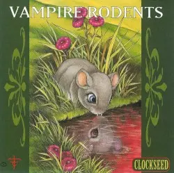 Clockseed by Vampire Rodents