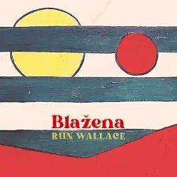 Blažena by Run Wallace