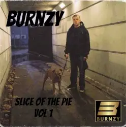 Slice Of The Pie Vol 1 by Burnzy