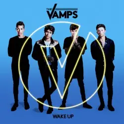 Wake Up by The Vamps