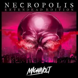 Necropolis (Extendead Edition) by Magnavolt