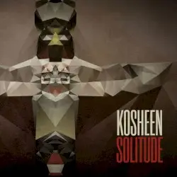 Solitude by Kosheen