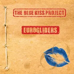 The Blue Kiss Project by Eurogliders