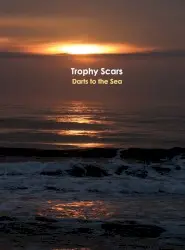 Darts to the Sea by Trophy Scars