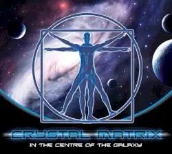 In The Centre Of The Galaxy by Crystal Matrix
