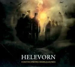 Forthcoming Displeasures by Helevorn