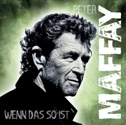 Wenn das so ist by Peter Maffay