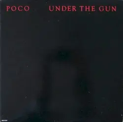 Under the Gun by Poco