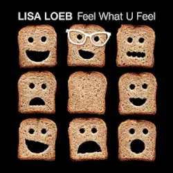 Feel What U Feel by Lisa Loeb