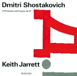 24 Preludes and Fugues, op. 87 by Dmitri Shostakovich; Keith Jarrett